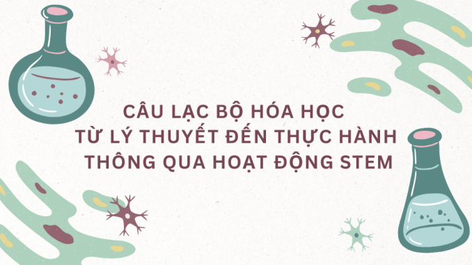 CÂU LẠC BỘ HÓA HỌC